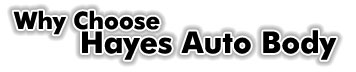 why choose hayes auto body